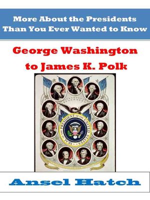 cover image of More About the Presidents Than You Ever Wanted to Know